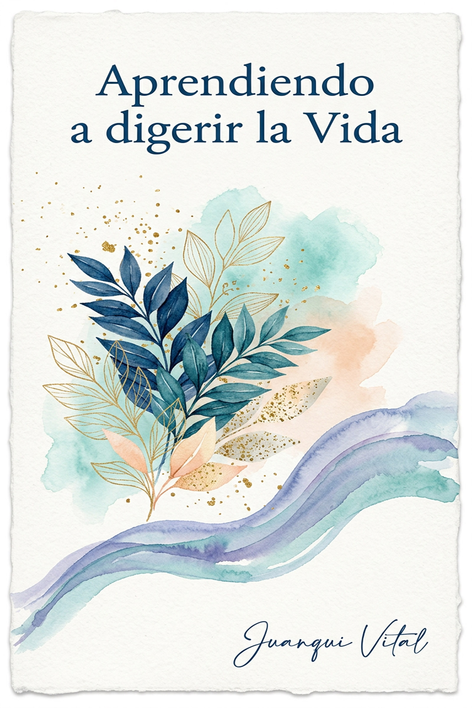 Aprendiendo a digerir la vida